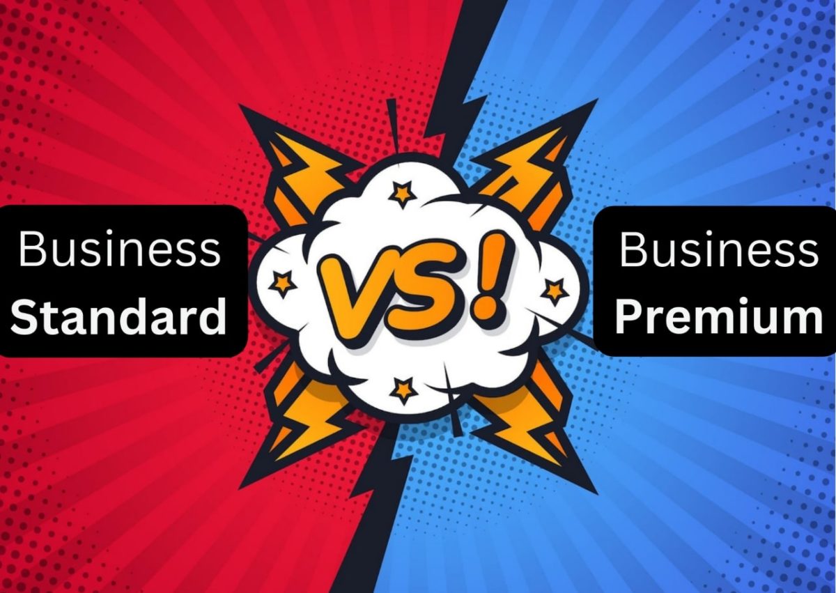 Microsoft 365 Business Standard Vs. Business Premium - Cloud Ascent